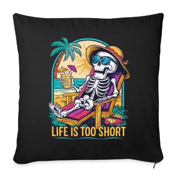 Funny skeleton with saying for the holiday - Sofa pillowcase 17,3'' x 17,3'' (45 x 45 cm) - black - Front