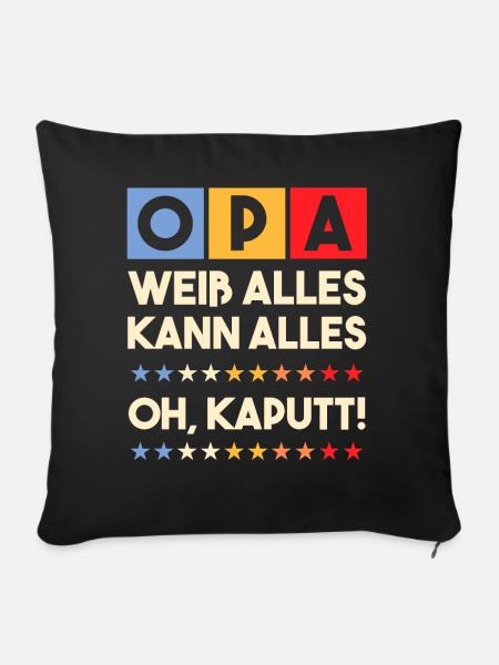 Opa Weiß Alles Kann Alles Oh Kaputt! Ruhestand - Sofakissenbezug 45 x 45 cm - Schwarz