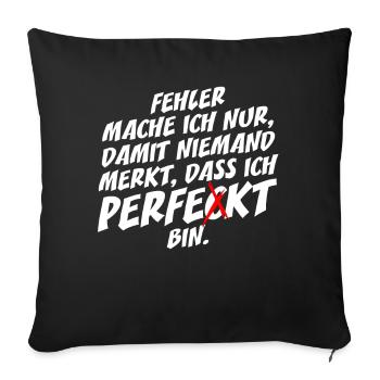 I only make perfect mistakes Self-irony Office - Sofa pillowcase 17,3'' x 17,3'' (45 x 45 cm) - black - Front