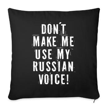 Ne me faites pas utiliser ma voix russe - Housse de coussin décorative 45 x 45 cm - noir - Devant
