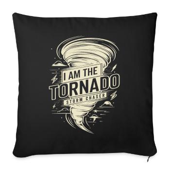 I am the Tornado Twister Hurricane Lover - Sofa pillowcase 17,3'' x 17,3'' (45 x 45 cm) - black - Front