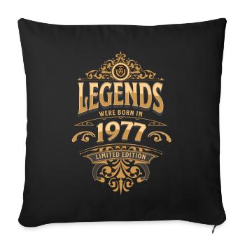 1977 Legend Birthday 1977 Year of birth - Sofa pillowcase 17,3'' x 17,3'' (45 x 45 cm) - black - Front