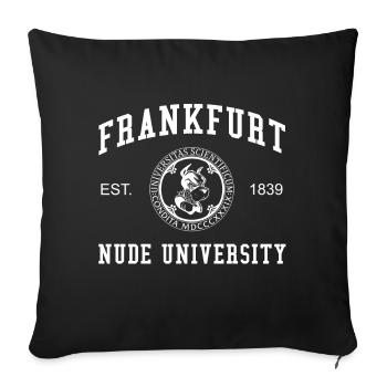 Frankfurt Nude University Hochschule Universität - Sofakissenbezug 45 x 45 cm - Schwarz - Vorne