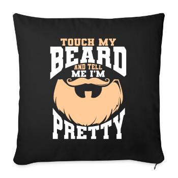 Citation de barbe, Touche ma barbe et dis-moi que je suis jolie - Housse de coussin décorative 45 x 45 cm - noir - Devant
