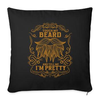 Citation de barbe, Touche ma barbe et dis-moi que je suis jolie - Housse de coussin décorative 45 x 45 cm - noir - Devant