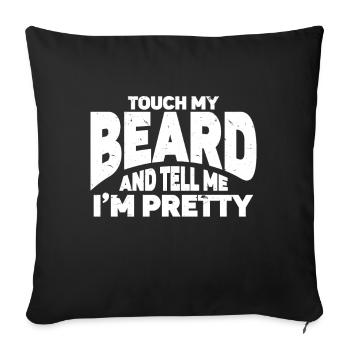 Citation de barbe, Touche ma barbe et dis-moi que je suis jolie - Housse de coussin décorative 45 x 45 cm - noir - Devant
