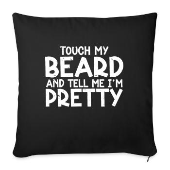 Citation de barbe, Touche ma barbe et dis-moi que je suis jolie - Housse de coussin décorative 45 x 45 cm - noir - Devant