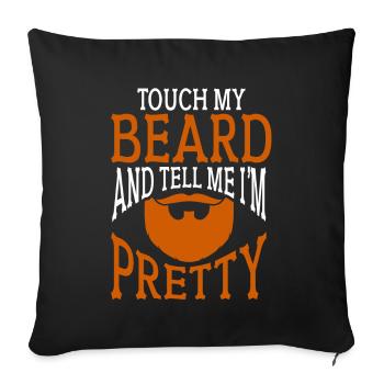 Citation de barbe, Touche ma barbe et dis-moi que je suis jolie - Housse de coussin décorative 45 x 45 cm - noir - Devant