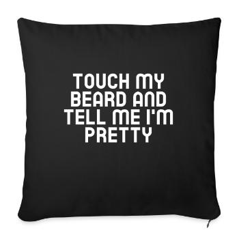 Citation de barbe, Touche ma barbe et dis-moi que je suis jolie - Housse de coussin décorative 45 x 45 cm - noir - Devant