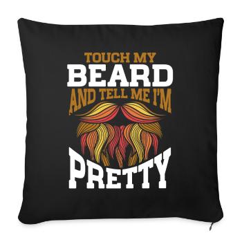 Citation de barbe, Touche ma barbe et dis-moi que je suis jolie - Housse de coussin décorative 45 x 45 cm - noir - Devant