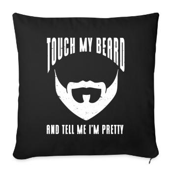 Citation de barbe, Touche ma barbe et dis-moi que je suis jolie - Housse de coussin décorative 45 x 45 cm - noir - Devant