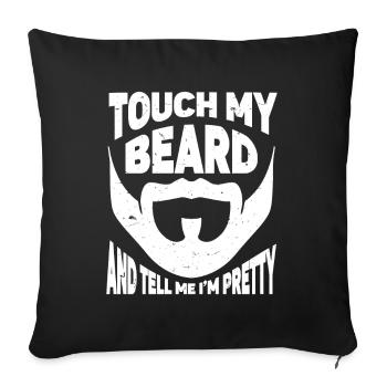Citation de barbe, Touche ma barbe et dis-moi que je suis jolie - Housse de coussin décorative 45 x 45 cm - noir - Devant