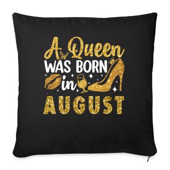 A Queen was born in August Birthday in August - Sofa pillowcase 17,3'' x 17,3'' (45 x 45 cm) - black - Front
