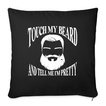 Citation de barbe, Touche ma barbe et dis-moi que je suis jolie - Housse de coussin décorative 45 x 45 cm - noir - Devant