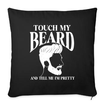 Citation de barbe, Touche ma barbe et dis-moi que je suis jolie - Housse de coussin décorative 45 x 45 cm - noir - Devant