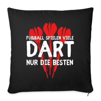 Many darts play only the best - - Sofa pillowcase 17,3'' x 17,3'' (45 x 45 cm) - black - Front