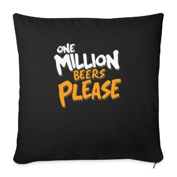 Un million de bières s’il vous plaît - Conception de fête amusante - Housse de coussin décorative 45 x 45 cm - noir - Devant