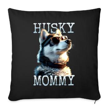 Husky Mommy Mama Muttertag Frauchen Siberian Husky - Sofakissenbezug 45 x 45 cm - Schwarz - Vorne