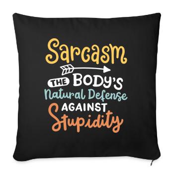 Sarkasmus sarkastischer Spruch - Sofakissenbezug 45 x 45 cm - Schwarz - Vorne