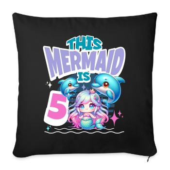 Mermaid 5th Birthday Girl Kids - Sofa pillowcase 17,3'' x 17,3'' (45 x 45 cm) - black - Front