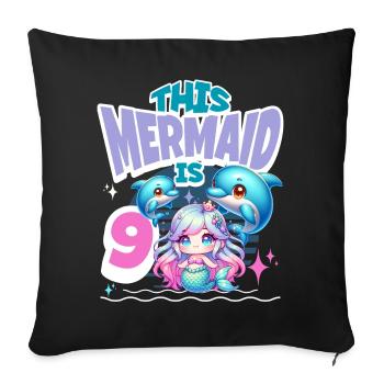 Mermaid 9th Birthday Girl Kids - Sofa pillowcase 17,3'' x 17,3'' (45 x 45 cm) - black - Front