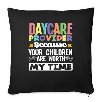 Daycare provider Because your children are my - Sofa pillowcase 17,3'' x 17,3'' (45 x 45 cm) - black - Front