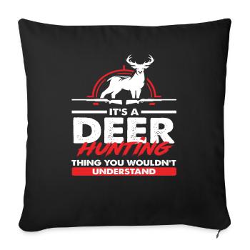 C’est une chasse au chevreuil que vous ne feriez pas - Housse de coussin décorative 45 x 45 cm - noir - Devant