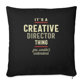Creative Director Thing You Wouldn't Understand - Sofa pillowcase 17,3'' x 17,3'' (45 x 45 cm) - black - Front