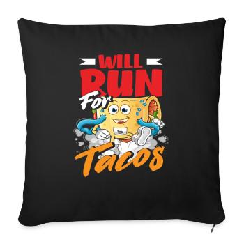 Going to run for tacos - Sofa pillowcase 17,3'' x 17,3'' (45 x 45 cm) - black - Front