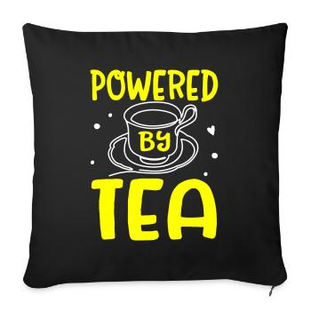 Tea Lover Tea Drinker Quotes Powered By Tea - Sofakissenbezug 45 x 45 cm - Schwarz - Vorne