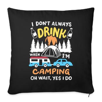 Camping Camper Trinken - Sofakissenbezug 45 x 45 cm - Schwarz - Vorne