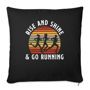 Rise And Shine And Go Running - Sofa pillowcase 17,3'' x 17,3'' (45 x 45 cm) - black - Front