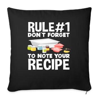 Rule number 1: Never forget your recipe - Sofa pillowcase 17,3'' x 17,3'' (45 x 45 cm) - black - Front
