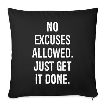 Aucune excuse n’est autorisée, il suffit de le faire - Housse de coussin décorative 45 x 45 cm - noir - Devant