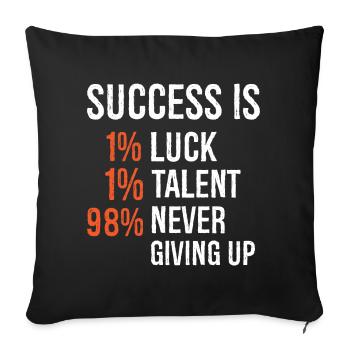 le succès est 1 chance 1 talent 98 ne jamais abandonner - Housse de coussin décorative 45 x 45 cm - noir - Devant