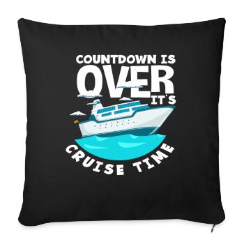 Countdown is over, it's cruise time - Sofa pillowcase 17,3'' x 17,3'' (45 x 45 cm) - black - Front