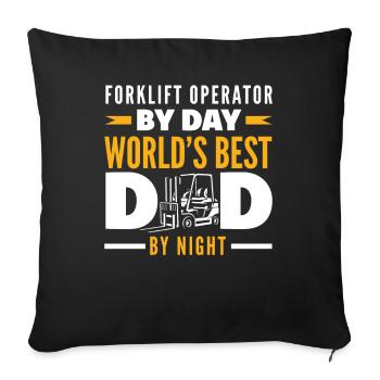 Forklift driver by day, best dad by night - Sofa pillowcase 17,3'' x 17,3'' (45 x 45 cm) - black - Front
