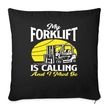 Forklift calls and I have to go - Sofa pillowcase 17,3'' x 17,3'' (45 x 45 cm) - black - Front