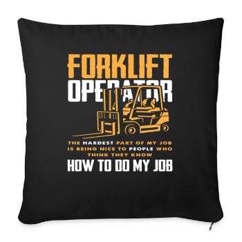 Forklift Driver Job Difficult Part - Sofa pillowcase 17,3'' x 17,3'' (45 x 45 cm) - black - Front