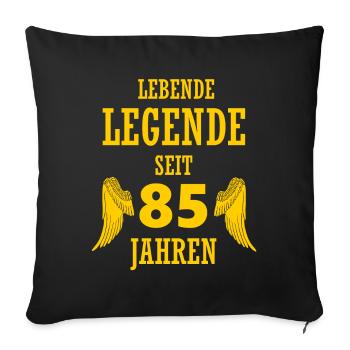Living legend 85 years 85th birthday - Sofa pillowcase 17,3'' x 17,3'' (45 x 45 cm) - black - Front
