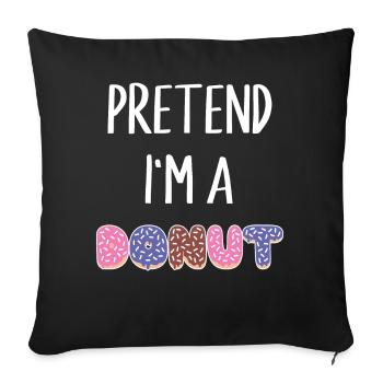 Faites semblant d’être un beignet Costume de beignet drôle - Housse de coussin décorative 45 x 45 cm - noir - Devant