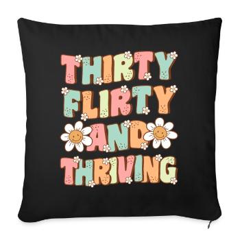Dreißig Flirty und Blühende Groovy 30. Geburtstag - Sofakissenbezug 45 x 45 cm - Schwarz - Vorne
