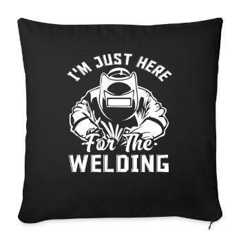 Je suis juste ici pour souder - Housse de coussin décorative 45 x 45 cm - noir - Devant