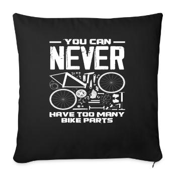 On n’a jamais assez de pièces de vélo - Housse de coussin décorative 45 x 45 cm - noir - Devant