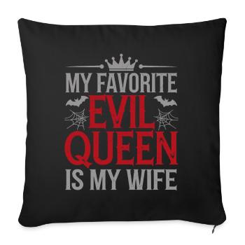 Ma méchante reine préférée est ma femme - Housse de coussin décorative 45 x 45 cm - noir - Devant