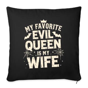 Ma méchante reine préférée est ma femme - Jour de mariage - Housse de coussin décorative 45 x 45 cm - noir - Devant
