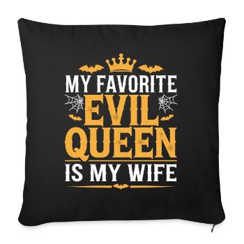 Ma méchante reine préférée est ma femme - Housse de coussin décorative 45 x 45 cm - noir - Devant