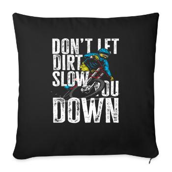 Ne laissez pas la saleté vous arrêter VTT - Housse de coussin décorative 45 x 45 cm - noir - Devant