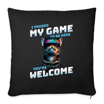 I just paused my game to be here Lustige VR Katze - Sofakissenbezug 45 x 45 cm - Schwarz - Vorne