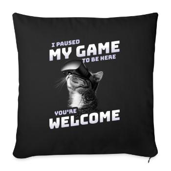 I just paused my game to be here - VR Katze Lustig - Sofakissenbezug 45 x 45 cm - Schwarz - Vorne